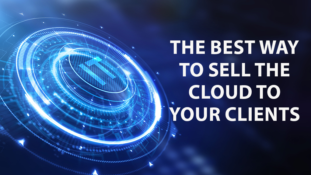 The Best Way to Sell the Cloud to Your Clients (Questions/Answers)