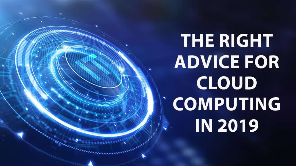The Right Advice For Cloud Computing In 2019 (Tips/ Insights)