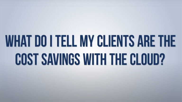 What Do I Tell My Clients About Cost Savings With the Cloud?