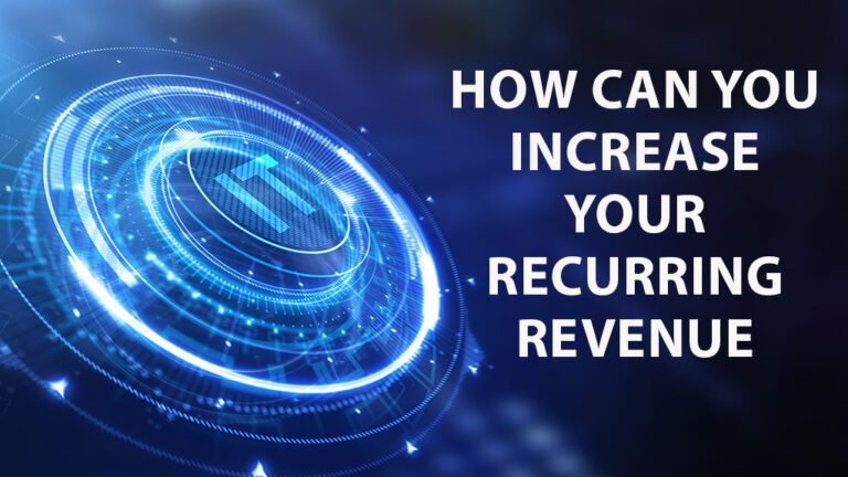 How Can You Increase Your Reoccurring Revenue?