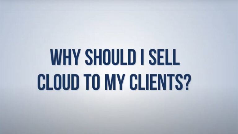 Why Should I Sell the Cloud to My Clients?