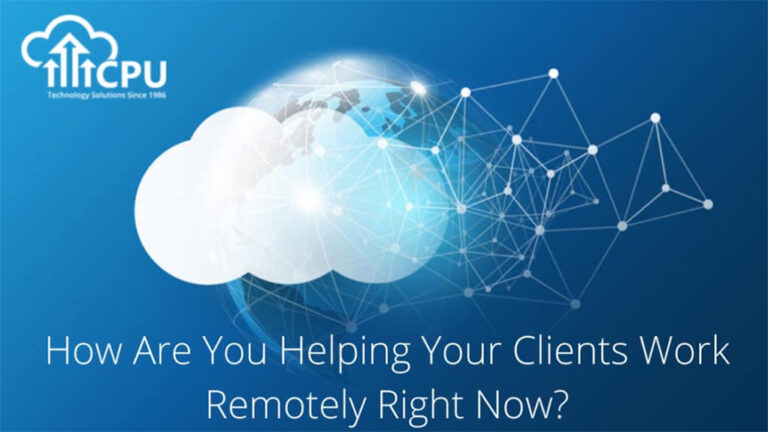 How are You Helping Your Clients Work Remotely Right Now?
