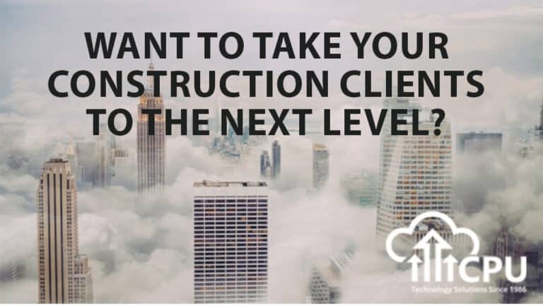 Want to Take Your Constructions Clients to the Next Level?