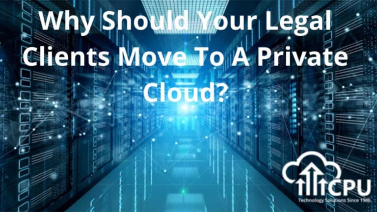 Why Should Your Legal Clients Move to a Private Cloud?