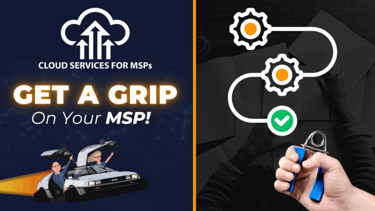 Get a Grip On Your MSP