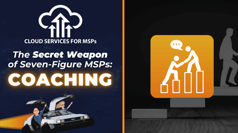 The Secret Weapon of Seven-Figure MSPs: Coaching