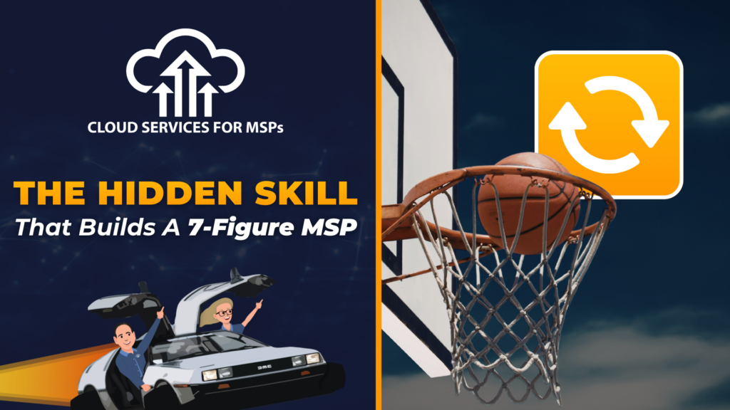 The Hidden Skill That Builds a Seven-Figure MSP