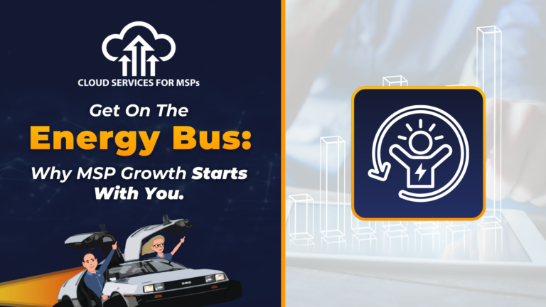 Get on the Energy Bus: Why MSP Growth Starts with You