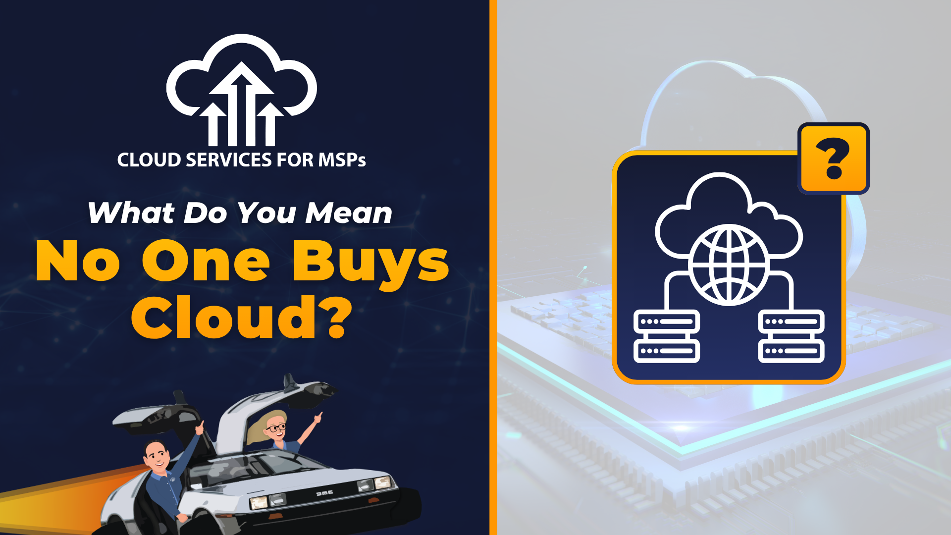 What Do You Mean No One Buys Cloud? | Cloud Services For MSPs