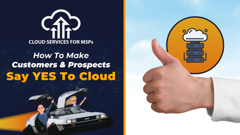 How to Make Customers and Prospects Say YES to Cloud!