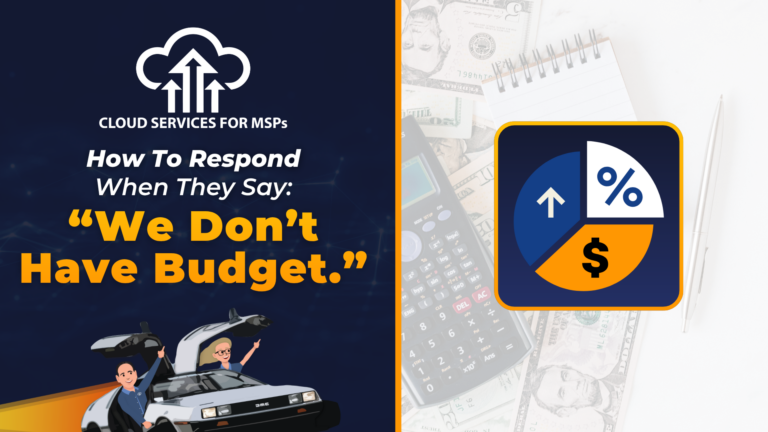 How to Respond When They Say "We Don't Have Budget"