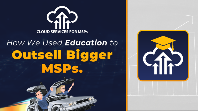How We Used Education to Outsell Bigger MSPs